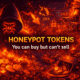 Honeypot tokens scam in crypto you can buy but can’t sell