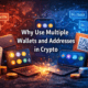 Multiple crypto wallets addresses