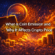 What Is Coin Emission and Why It Affects Price